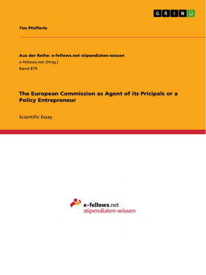 cover image of The European Commission as Agent of its Pricipals or a Policy Entrepreneur